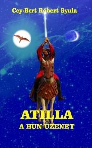ATILLA - A HUN ÜZENET