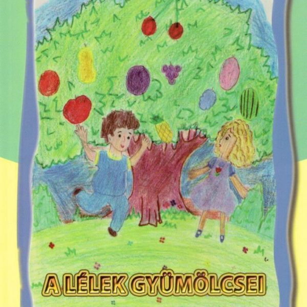 A LÉLEK GYÜMÖLCSEI