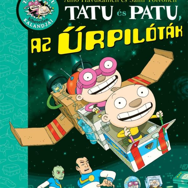 TATU ÉS PATU, AZ ŰRPILÓTÁK
