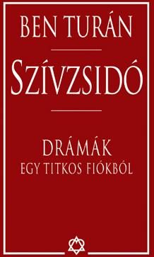 SZÍVZSIDÓ - DRÁMÁK EGY TITKOS FIÓKBÓL