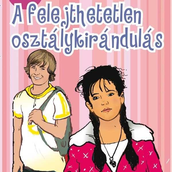 A FELEJTHETETLEN OSZTÁLYKIRÁNDULÁS - SMS KÖNYVEK