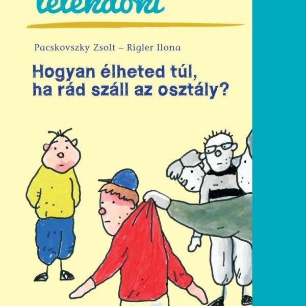 HOGYAN ÉLHETED TÚL, HA RÁD SZÁLL AZ OSZTÁLY? - LÉLEKDOKI 1.
