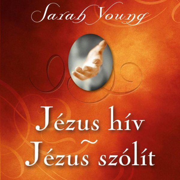 JÉZUS HÍV - JÉZUS SZÓLÍT - KÖTÖTT