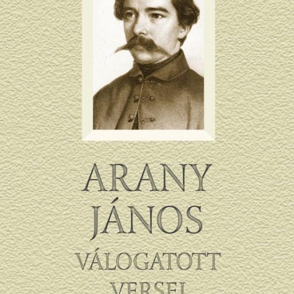 ARANY JÁNOS VÁLOGATOTT VERSEI (új)