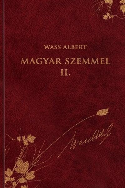 MAGYAR SZEMMEL II. - WASS ALBERT SOR. 44.