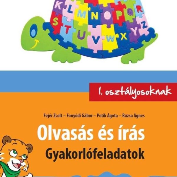 OLVASÁS ÉS ÍRÁS - GYAKORLÓFELADATOK 1. OSZTÁLYOSOKNAK