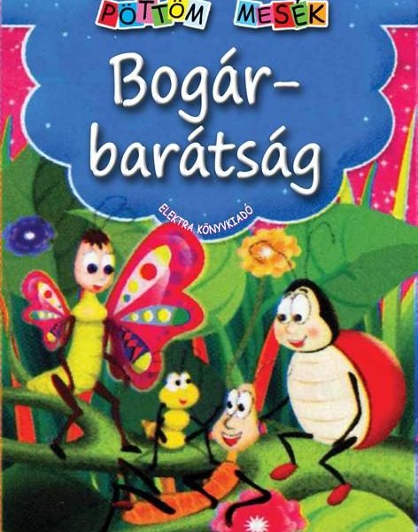 BOGÁRBARÁTSÁG - PÖTTÖM MESÉK