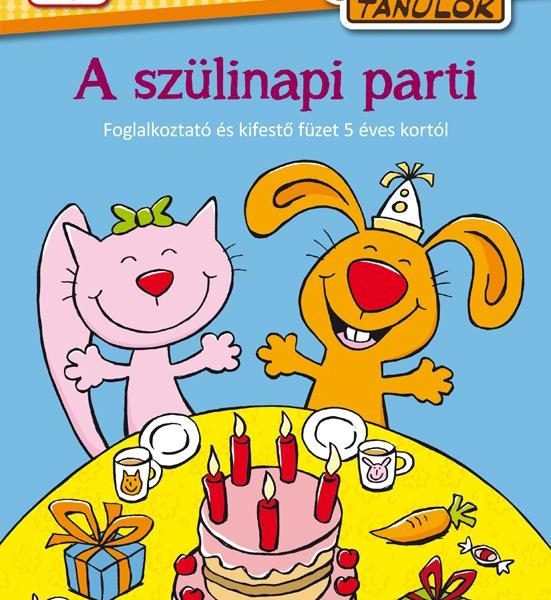 A SZÜLINAPI PARTI - SZÓRAKOZVA TANULOK - FOGLALKOZTATÓ