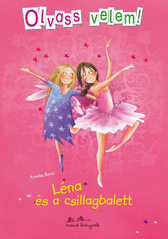 LÉNA ÉS A CSILLAGBALETT - OLVASS VELEM!