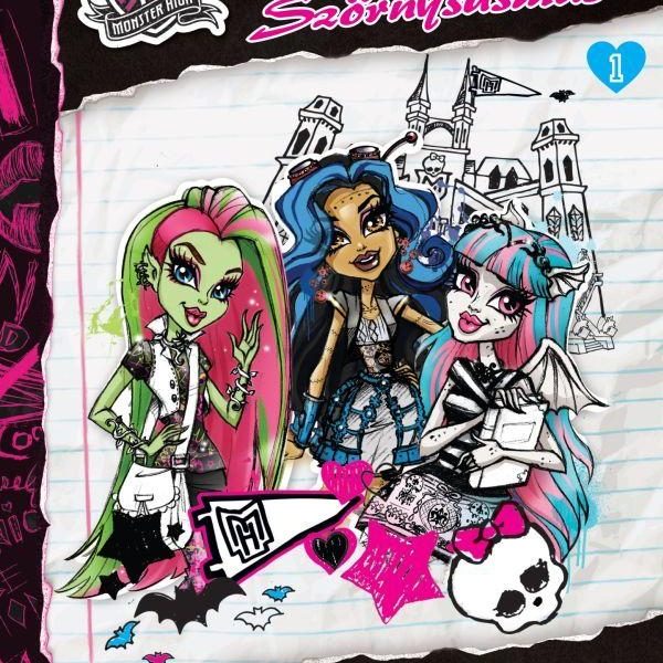 MONSTER HIGH - RÉMBARÁTNŐK 1. - SZÖRNYSUSMUS
