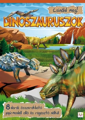 DINOSZAURUSZOK - CSINÁLD MEG!