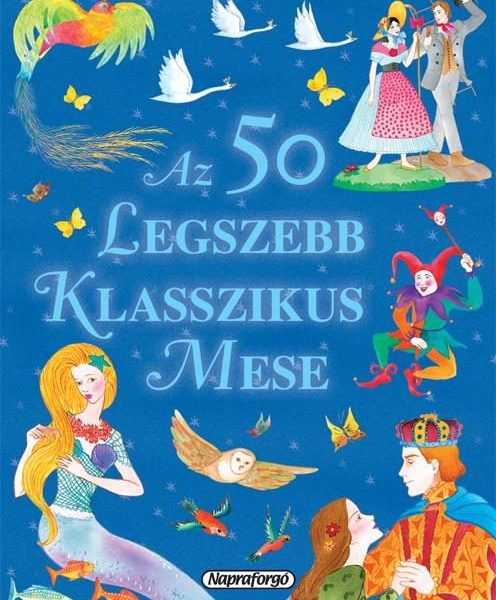 AZ 50 LEGSZEBB KLASSZIKUS MESE
