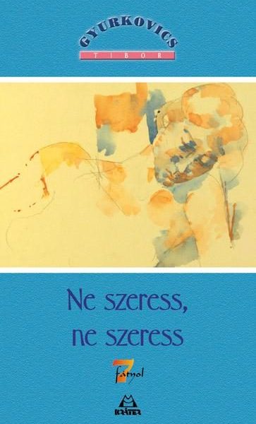 NE SZERESS, NE SZERESS