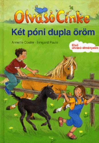 KÉT PÓNI DUPLA ÖRÖM - OLVASÓ CINKE