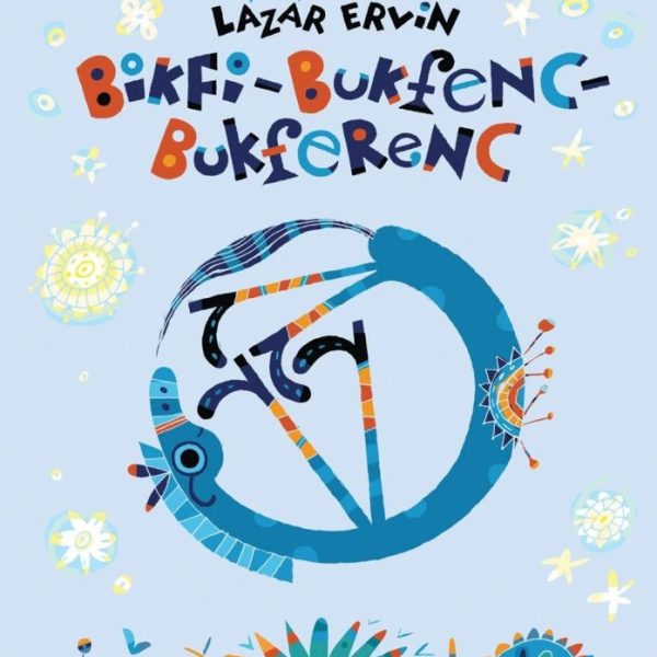 BIKFI-BUKFENC-BUKFERENC - A NÉGYSZÖGLETŰ KEREK ERDŐ