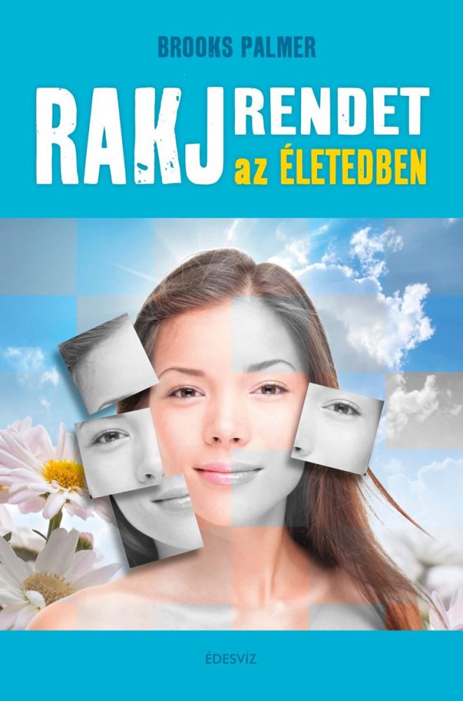 RAKJ RENDET AZ ÉLETEDBEN