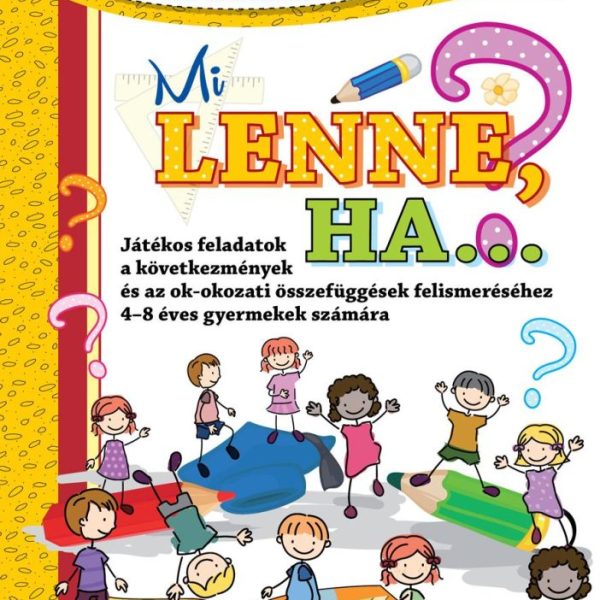 MI LENNE, HA... ? - ÜGYES LESZEL AZ ISKOLÁBAN (ÚJ!)