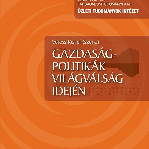 GAZDASÁGPOLITIKÁK VILÁGVÁLSÁG IDEJÉN