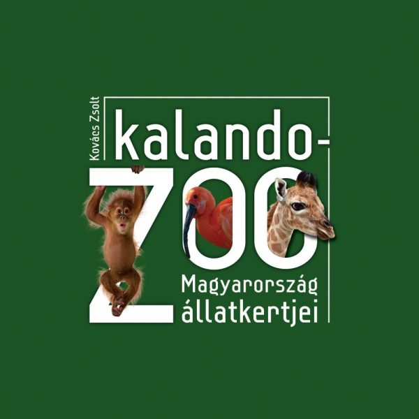 KALANDOZOO - MAGYARORSZÁG ÁLLATKERTJEI