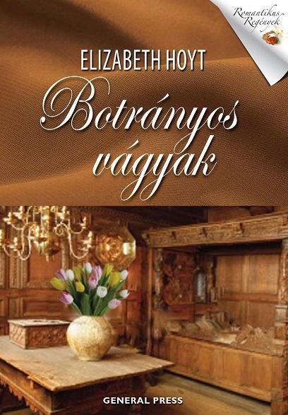 BOTRÁNYOS VÁGYAK - ROMANTIKUS REGÉNYEK -