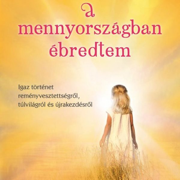 A MENNYORSZÁGBAN ÉBREDTEM