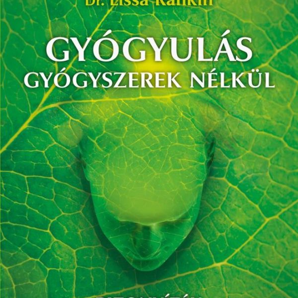 GYÓGYULÁS GYÓGYSZEREK NÉLKÜL