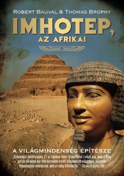 IMHOTEP, AZ AFRIKAI - A VILÁGMINDENSÉG ÉPÍTÉSZE