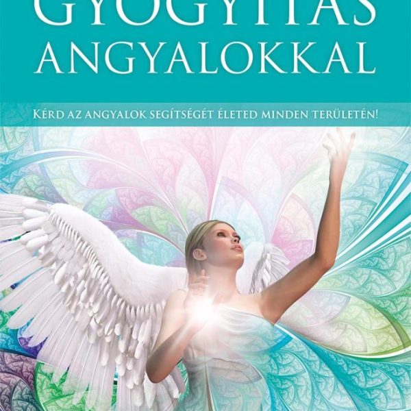 GYÓGYÍTÁS ANGYALOKKAL