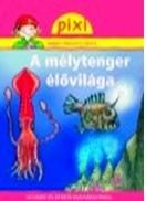 A MÉLYTENGER ÉLŐVILÁGA - PIXI