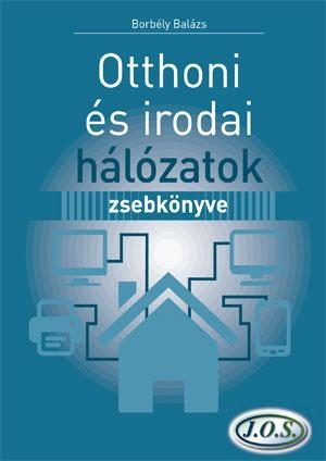 OTTHONI ÉS IRODAI HÁLÓZATOK ZSEBKÖNYVE