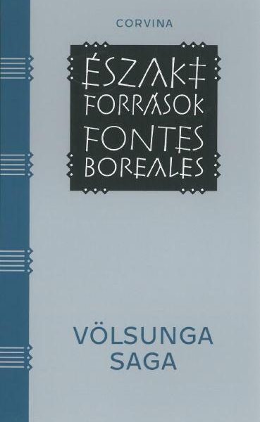 VÖLSUNGA SAGA - ÉSZAKI FORRÁSOK