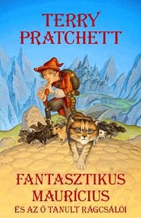 FANTASZTIKUS MAURÍCIUS ÉS AZ Ő TANULT RÁGCSÁLÓI