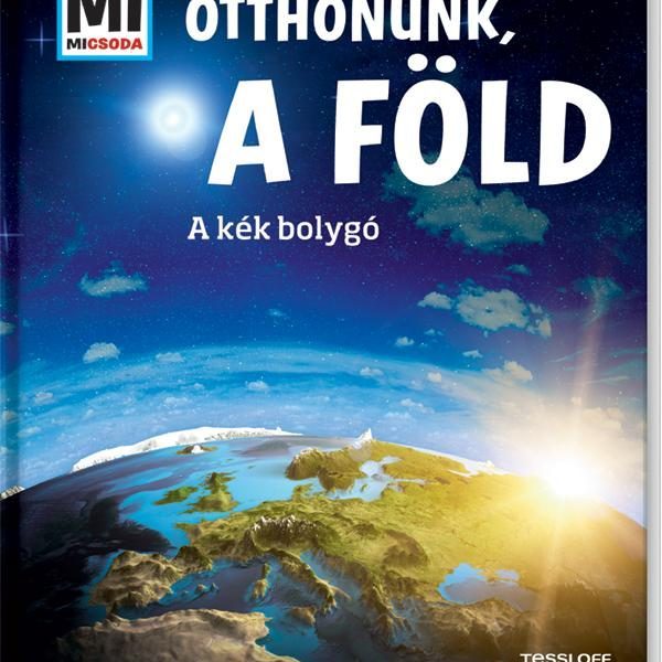 OTTHONUNK, A FÖLD - A KÉK BOLYGÓ