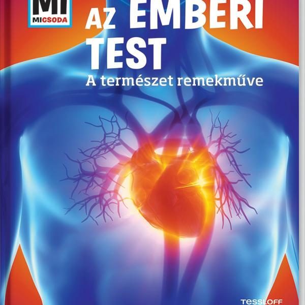 AZ EMBERI TEST - A TERMÉSZET REMEKMŰVE