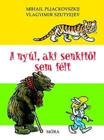 A NYÚL, AKI SENKITŐL SE FÉLT (2.KIADÁS)