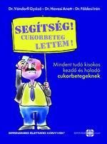 SEGÍTSÉG! CUKORBETEG LETTEM! - MINDENT TUDÓ KISOKOS...