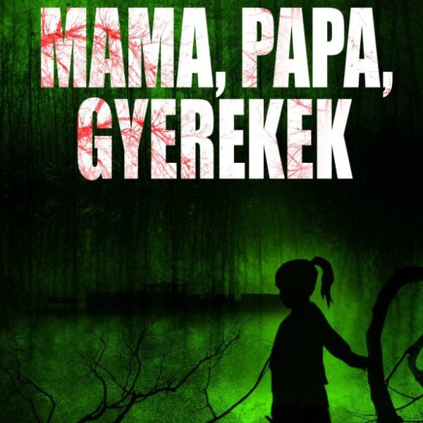 MAMA, PAPA, GYEREKEK