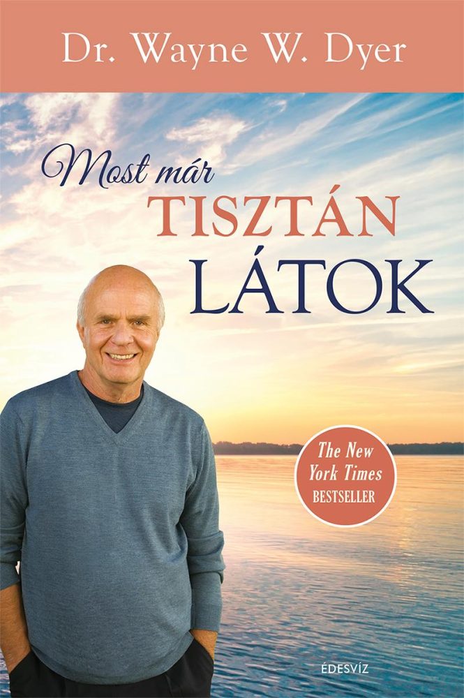 MOST MÁR TISZTÁN LÁTOK