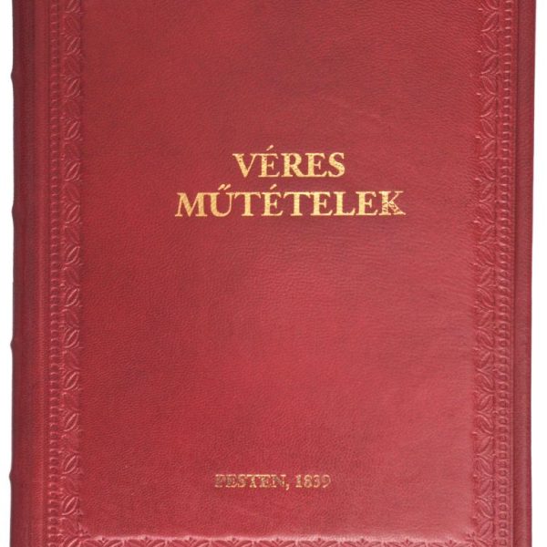 VÉRES MŰTÉTELEK
