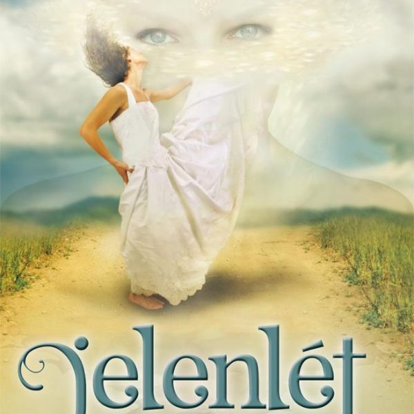 JELENLÉT - SZABADÍTSD FEL REJTETT LEHETŐSÉGEIDET