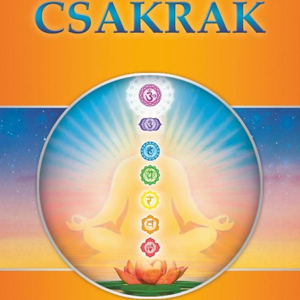 CSAKRÁK - EZOTÉRIA MINDENKINEK