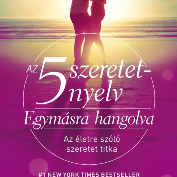 AZ 5 SZERETETNYELV - EGYMÁSRA HANGOLVA