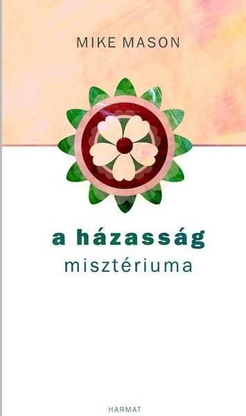A HÁZASSÁG MISZTÉRIUMA