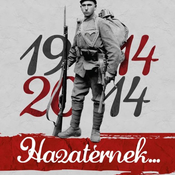 HAZATÉRNEK... 1914-2014 - A MAGYAR KATONA 1914-1918