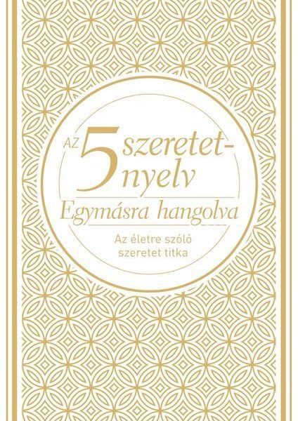 AZ 5 SZERETETNYELV - EGYMÁSRA HANGOLVA DÍSZKIADÁS
