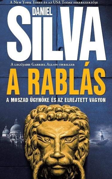 A RABLÁS - A MOSZAD ÜGYNÖKE ÉS AZ ELREJTETT VAGYON