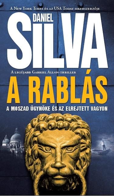 A RABLÁS - A MOSZAD ÜGYNÖKE ÉS AZ ELREJTETT VAGYON