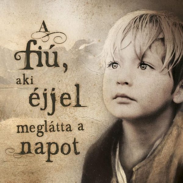 A FIÚ, AKI ÉJJEL MEGLÁTTA A NAPOT - FŰZÖTT