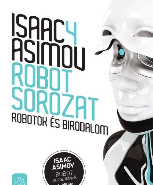 ROBOTOK ÉS BIRODALOM - ROBOT SOROZAT 4.