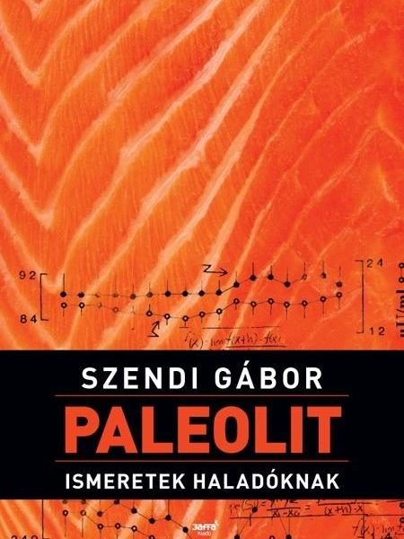 PALEOLIT ISMERETEK HALADÓKNAK
